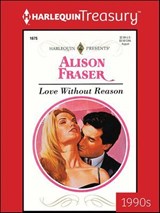 Love Without Reason - Alison Fraser - 9781459284166