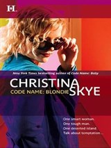 Code Name: Blondie - Christina Skye - 9781460302743