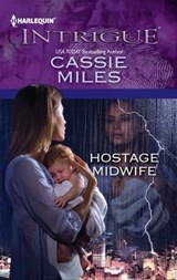 Hostage Midwife - Cassie Miles - 9781460303993