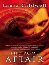 The Rome Affair - Laura Caldwell - 9781460305867