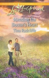 Mending the Doctor's Heart - Tina Radcliffe - 9781460310663