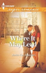 Where It May Lead - Janice Kay Johnson - 9781460312711
