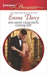 His Most Exquisite Conquest - Emma Darcy - 9781460315330