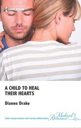 A Child to Heal Their Hearts - Dianne Drake - 9781460319192