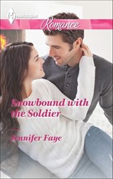 Snowbound with the Soldier - Jennifer Faye - 9781460320006