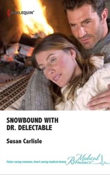 Snowbound with Dr. Delectable - Susan Carlisle - 9781460322116