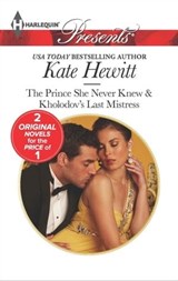 The Prince She Never Knew & Kholodov's Last Mistress - Kate Hewitt - 9781460322697