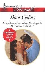 More than a Convenient Marriage? & No Longer Forbidden? - Dani Collins - 9781460322727
