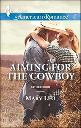Aiming for the Cowboy - Mary Leo - 9781460327845