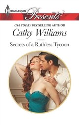 Secrets of a Ruthless Tycoon - Cathy Williams - 9781460331354