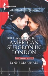 200 Harley Street: American Surgeon in London - Lynne Marshall - 9781460332245