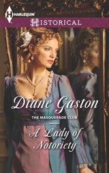 A Lady of Notoriety - Diane Gaston - 9781460335031