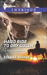 Hard Ride to Dry Gulch - Joanna Wayne - 9781460335192