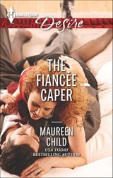 The Fiancée Caper - Maureen Child - 9781460336878