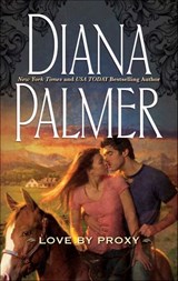 Love by Proxy - Diana Palmer - 9781460338223