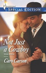 Not Just a Cowboy - Caro Carson - 9781460338759