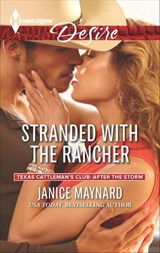 Stranded with the Rancher - Janice Maynard - 9781460340486