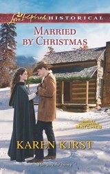 Married by Christmas - Karen Kirst - 9781460341209