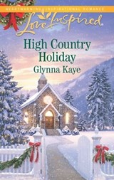 High Country Holiday - Glynna Kaye - 9781460342374