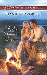 Rocky Mountain Dreams - Danica Favorite - 9781460342480