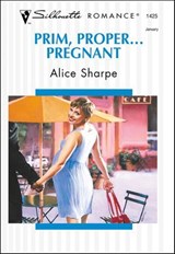 Prim, Proper . . . Pregnant - Alice Sharpe - 9781460352069