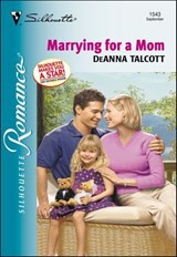 Marrying for a Mom - DeAnna Talcott - 9781460352984