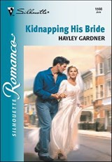 Kidnapping His Bride - Hayley Gardner - 9781460353424