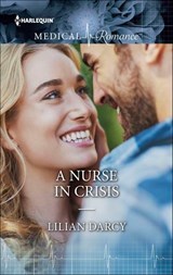 A Nurse in Crisis - Lilian Darcy - 9781460356456