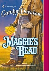 Maggie's Beau - Carolyn Davidson - 9781460359662