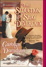 The Seduction of Shay Devereaux - Carolyn Davidson - 9781460359754