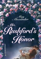 Mr. Rushford's Honor - Meg Alexander - 9781460361429