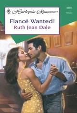 Fiancé Wanted! - Ruth Jean Dale - 9781460364949