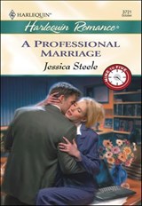 A PROFESSIONAL MARRIAGE - Jessica Steele - 9781460365748