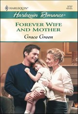 Forever Wife and Mother - Grace Green - 9781460365830