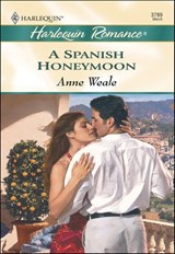 A Spanish Honeymoon - Anne Weale - 9781460366172