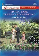 My Big Fake Green-Card Wedding - Mollie Molay - 9781460368794