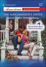 The Matchmaker's Sister - Karen Toller Whittenburg - 9781460368985
