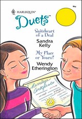 Suiteheart of a Deal and My Place or Yours? - Sandra Kelly ; Wendy Etherington - 9781460374825