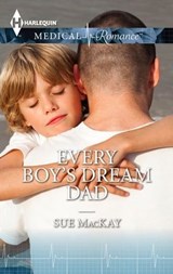 Every Boy's Dream Dad - Sue MacKay - 9781460377727