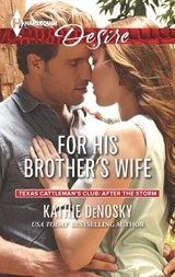 For His Brother's Wife - Kathie DeNosky - 9781460379448
