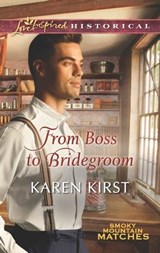 From Boss to Bridegroom - Karen Kirst - 9781460379981