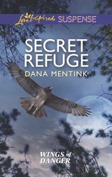 Secret Refuge - Dana Mentink - 9781460380017