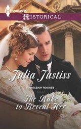 The Rake to Reveal Her - Julia Justiss - 9781460381168