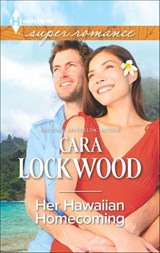 Her Hawaiian Homecoming - Cara Lockwood - 9781460381441