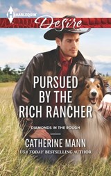 Pursued by the Rich Rancher - Catherine Mann - 9781460382738