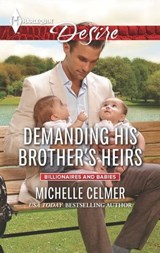 Demanding His Brother's Heirs - Michelle Celmer - 9781460386651