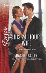 His 24-Hour Wife - Rachel Bailey - 9781460386828