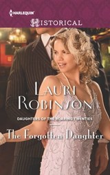 The Forgotten Daughter - Lauri Robinson - 9781460387665