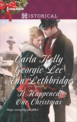 It Happened One Christmas - Carla Kelly ; Georgie Lee ; Ann Lethbridge - 9781460387696