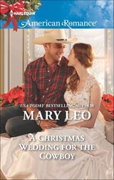 A Christmas Wedding for the Cowboy - Mary Leo - 9781460388501